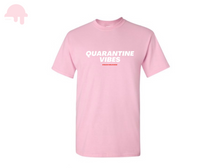 Load image into Gallery viewer, &quot;Quarantine Vibes&quot; Pink
