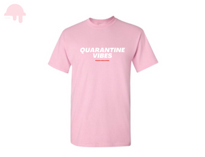 "Quarantine Vibes" Pink